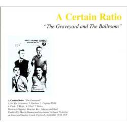 A Certain Ratio : The Graveyard and the Ballroom